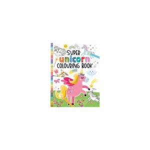 Super Unicorn Colouring Book